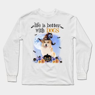 Corgi Witch Hat Life Is Better With Dogs Halloween Long Sleeve T-Shirt